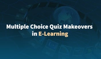 Multiple Choice Quiz Makeovers in E-Learning