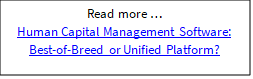 Text BoxHuman Capital Management Software Best-of-Breed or Unified Platform
